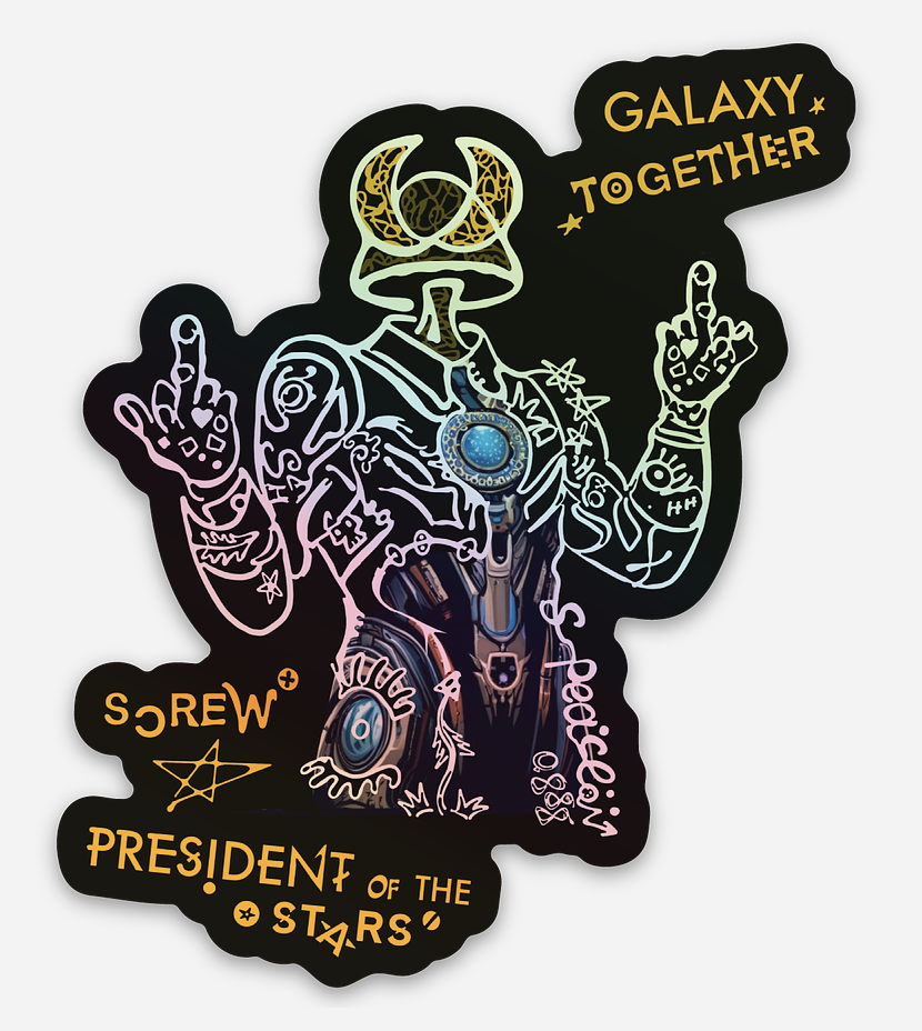 President of the Galaxy V2 die-cut sticker: pastel hand-drawn mushroom figure over a robotic body, two raised middle fingers and rearranged yellow and orange lettering